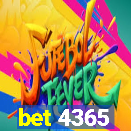 bet 4365